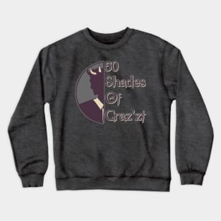 50 Shades of Graz'zt Crewneck Sweatshirt